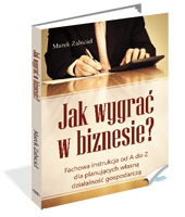 Jak wygrać w biznesie?